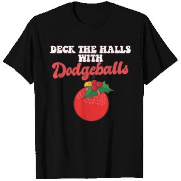 Discover Dodgeball Player Coach Christmas Balls Deck The T Shirts