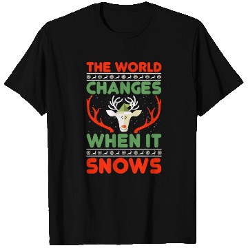 Discover The world changes when it snows T Shirts