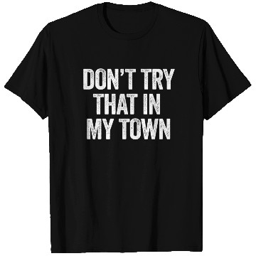 Discover Try That In A Small Town American Flag Eagle T Shirts