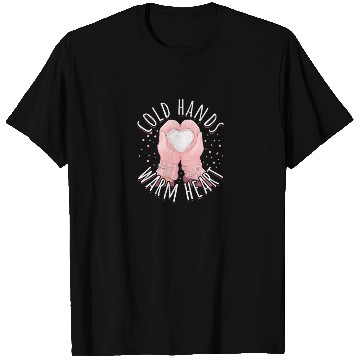 Discover Cold Hands, Warm Heart - Snow T Shirts