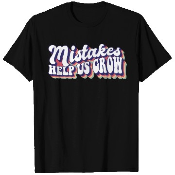 Discover Mistakes Help Us Grow Teacher Student Teaching T Shirts