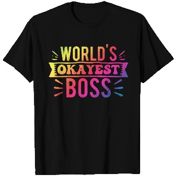 Discover Best Boss World s Okayest Boss T Shirts