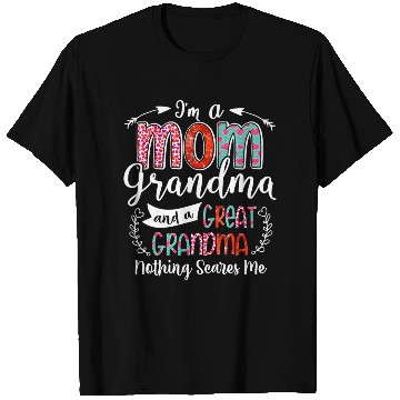 Discover Im A Mom Grandma And A Great Grandma Nothing T Shirts