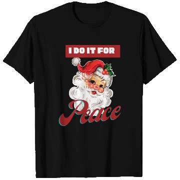 Discover I do it for peace, funny Santa with red and white T Shirts