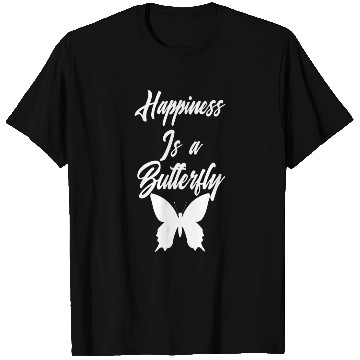 Discover hapiness is a butterfly T Shirts