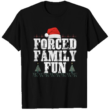 Discover forced family fun .christmas funny T Shirts