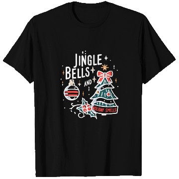 Discover Jingle Bells and Holiday Smells T Shirts
