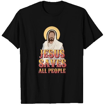 Discover Jesus Saves All People T Shirts