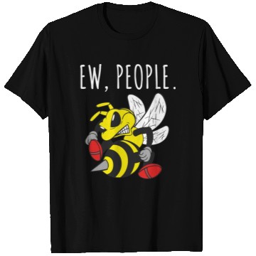 Discover Ew People Angry Bee T Shirts