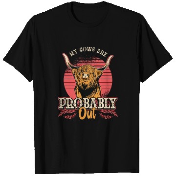Discover Cattle Farming My Cows Are Probably Out Livestock T Shirts