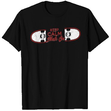 Discover Keep Calm Skate On Skateboard Skater Skateboarding T Shirts