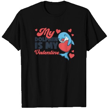 Discover Dolphin Valentines Day My Dolphin T Shirts