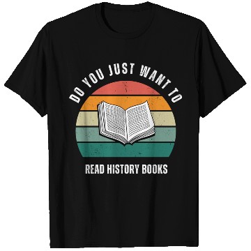 Discover History Lover Book Lover T Shirts