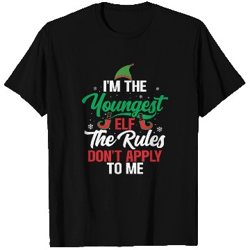 Discover Santa I'm The Youngest Elf The Rules Don't Apply T Shirts