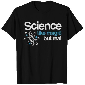 Discover Science Like Magic T Shirts