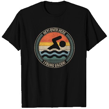 Discover Swimming T Shirts, Hey Over Here I Found Bacon T Shirts,