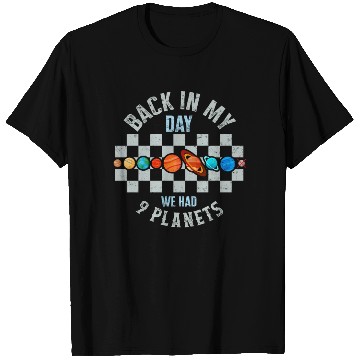 Discover Solar System T Shirts, Back In My Day We Had 9