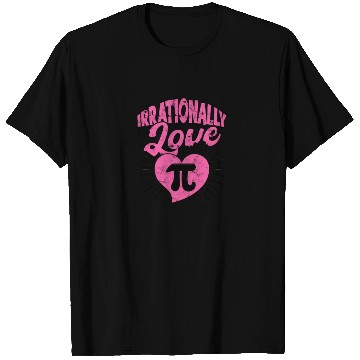 Discover Irrationally in love with pi - Math T Shirts