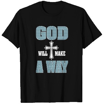 Discover Jesus Will Make a Way Love Jesus Christian T Shirts