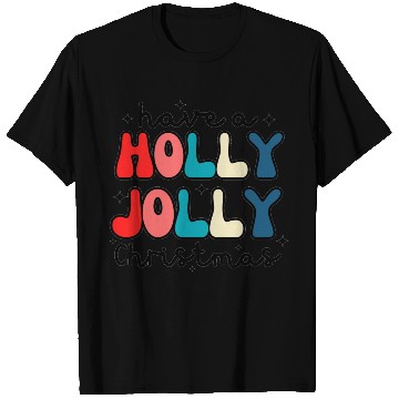 Discover Have a holly jolly Christmas T Shirts