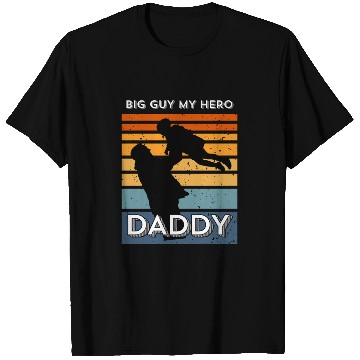 Discover DADDY Big Guy My Hero 2 T Shirts