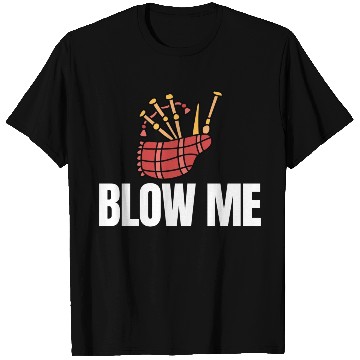 Discover Blow Me Bagpipe Lover Bagpiper Classical Marching T Shirts