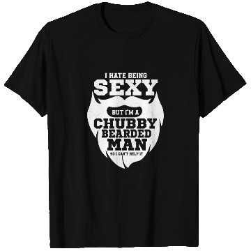 Discover I Hate Being Sexy But I'm a Chubby Bearded Man Fac T Shirts