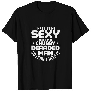 Discover I Hate Being Sexy But I'm a Chubby Bearded Man Men T Shirts