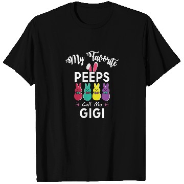 Discover My favorite peeps call me GIGI T Shirts