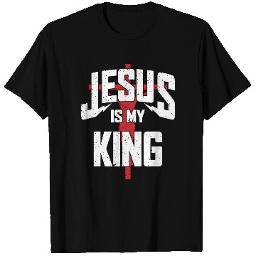 Discover Jesus Is My King Love Jesus Christian T Shirts