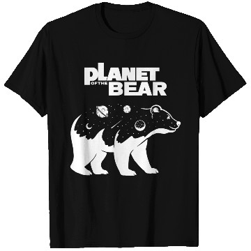 Discover Planet of the Bear T Shirts