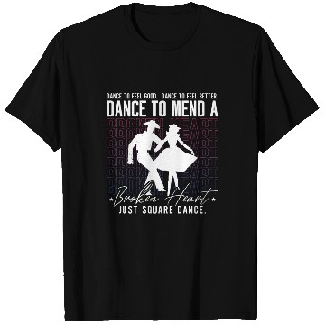 Discover Square Dancing Dance To Feel Good Western Dancing T Shirts