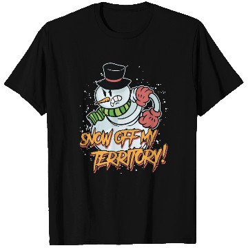 Discover Snow Off my Territory! Snowman Angry Snow T Shirts