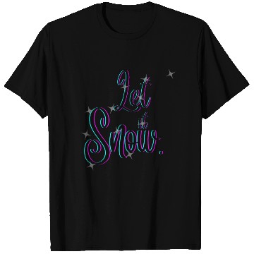 Discover let it snow T Shirts