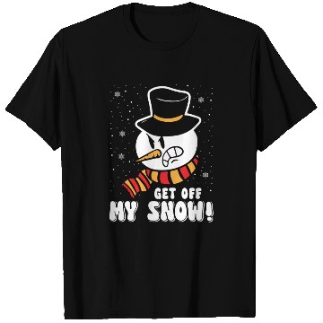 Discover Snowman Angry Get Off my Snow Winter Season T Shirts