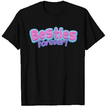 Discover Besties Forever T Shirts