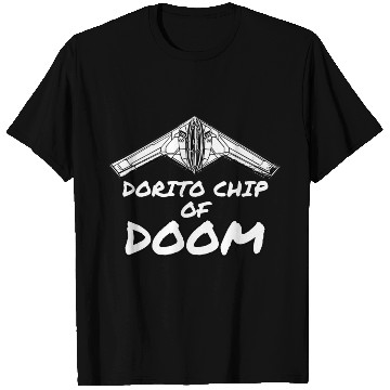 Discover DORITO CHIP OF Dooom | B-21 Raider T Shirts
