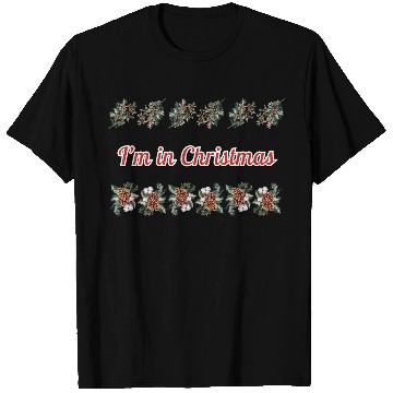 Discover I m in Christmas 1 T Shirts