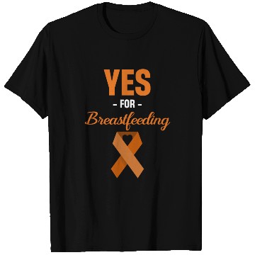 Discover Yes For Breastfeeding Awareness Support Lactation T Shirts