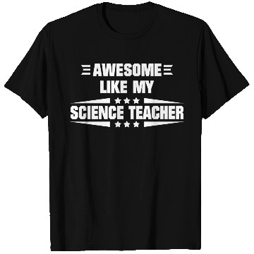Discover Awesome Like My Science Teacher T Shirts