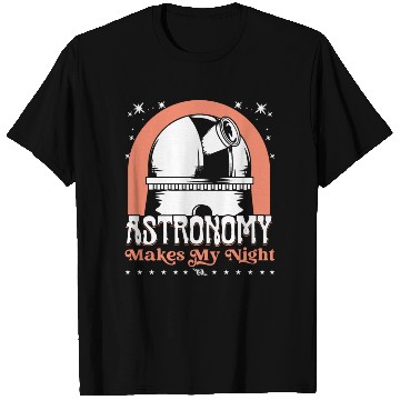 Discover Astronomy makes my night T Shirts