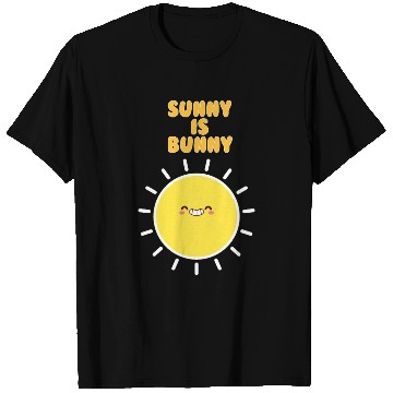 Discover sunny is bunny T Shirts