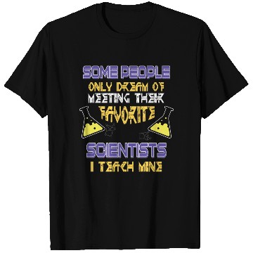 Discover SCIENCE TEACHER T Shirts Teach Biology Chemistry Physic