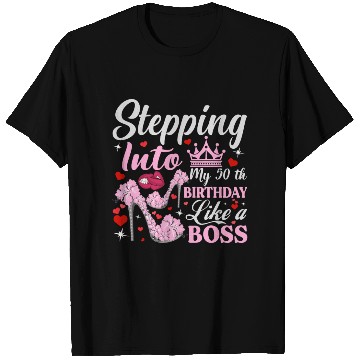 Discover stepping into my 50th birthday like a boss T Shirts