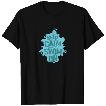 Discover Keep Calm and Swim on Sport Training T Shirts