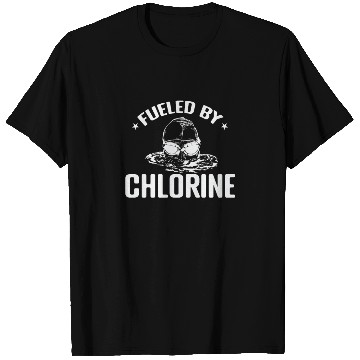 Discover Fueled by Chlorine Swim Sport Training T Shirts