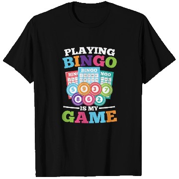 Discover Playing Bingo Is My Game for a Bingo Player T Shirts
