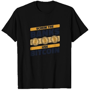 Discover Screw The Banks Use Bitcoin Blockchains Crypto T Shirts