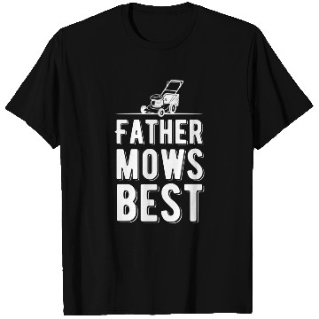 Discover Father Mows Best Funny Lawn Care Gardening T Shirts