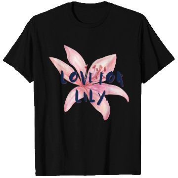Discover Love For Lily T Shirts